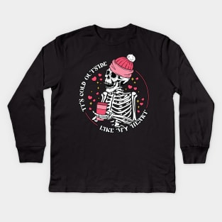 "It's Cold Outside Like My Heart" Funny Skeleton Kids Long Sleeve T-Shirt